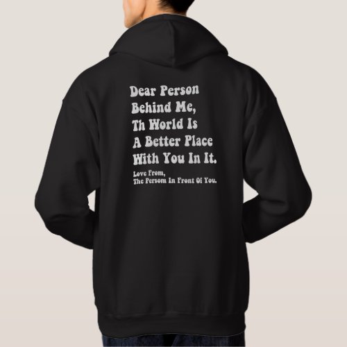 Dear Person Behind Me Hoodie