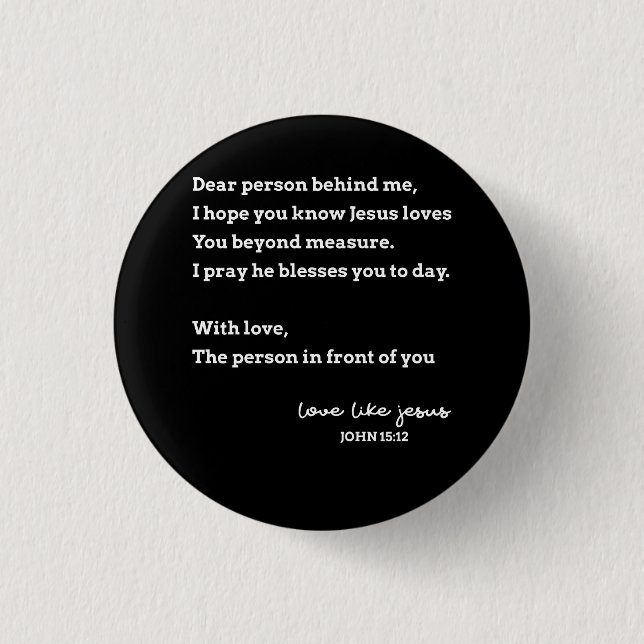 Dear Person Behind Me I Hope Know Jesus Loves You  Button (Front)