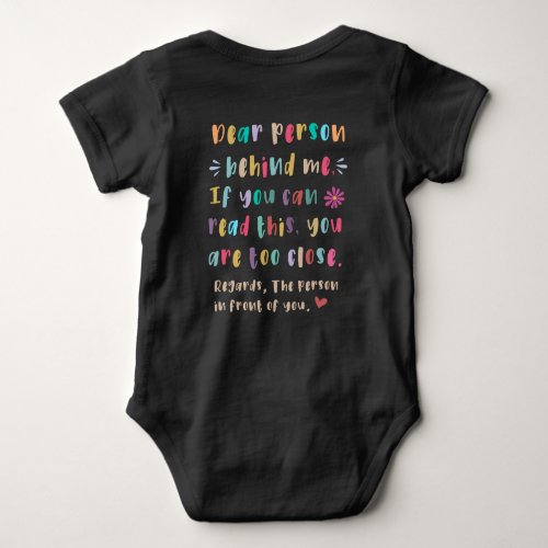 Dear person behind me If you can read this T_Shir Baby Bodysuit