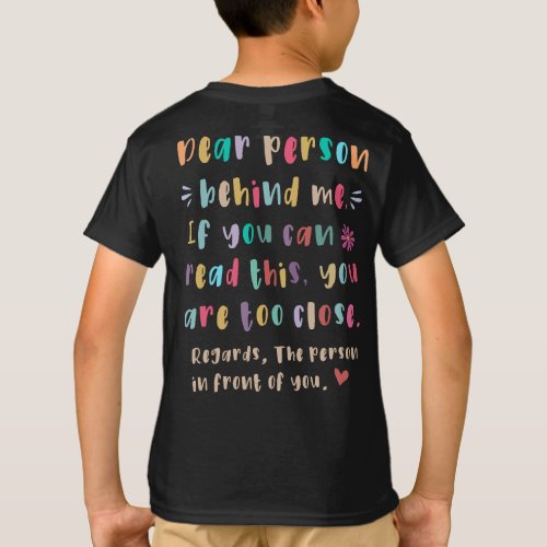 Dear person behind me If you can read this T_Shir T_Shirt