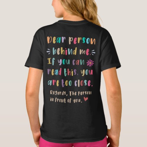 Dear person behind me If you can read this T_Shir T_Shirt