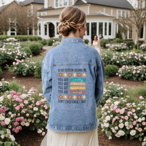 Dear Person Behind Me Inspirational Quote v2 Denim Jacket
