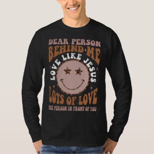 Dear Person Behind Me Love Like Jesus Christian Bi T-Shirt