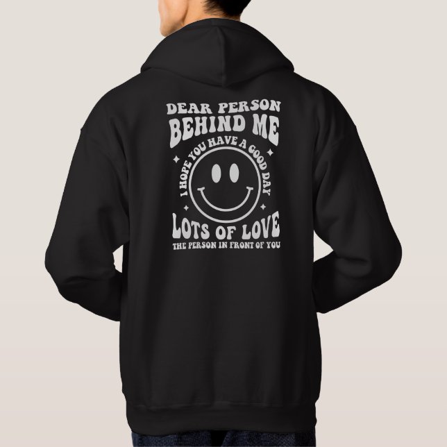 Dear person behind me,Love message Hoodie (Back)