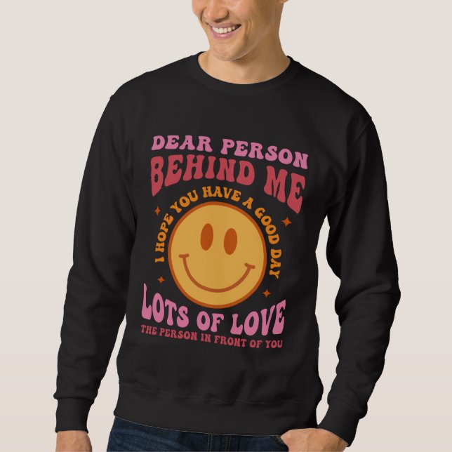 Dear Person Behind Me Mental Health Be Kind Kindne Sweatshirt (Front)