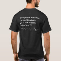 Dear Person Behind Me, Mental Health, Be Kind. T-Shirt