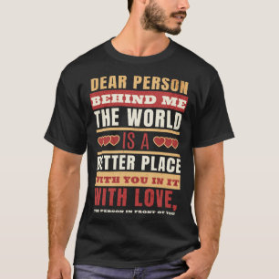 Dear Person Behind Me Motivate Others T-Shirt