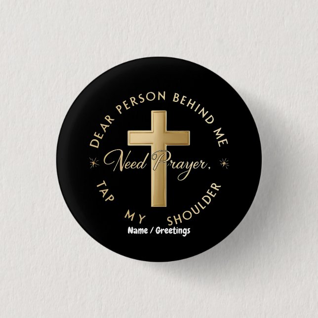 Dear Person Behind Me: Need Prayer Tap My Shoulder Button (Front)
