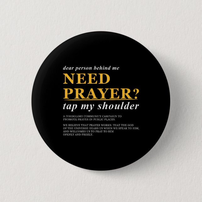 Dear Person Behind Me Need Prayer Tap My Shoulder  Button (Front)