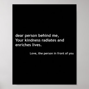 Dear Person Behind Me, Sitive Kindness Quote On Th Poster