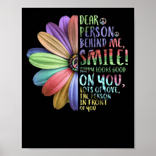 Dear Person Behind Me Smile Happy Looks Good Poster