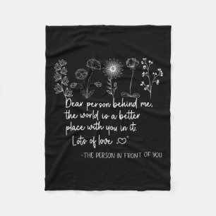 Dear Person Behind Me You Are Amazing Beautiful An Fleece Blanket