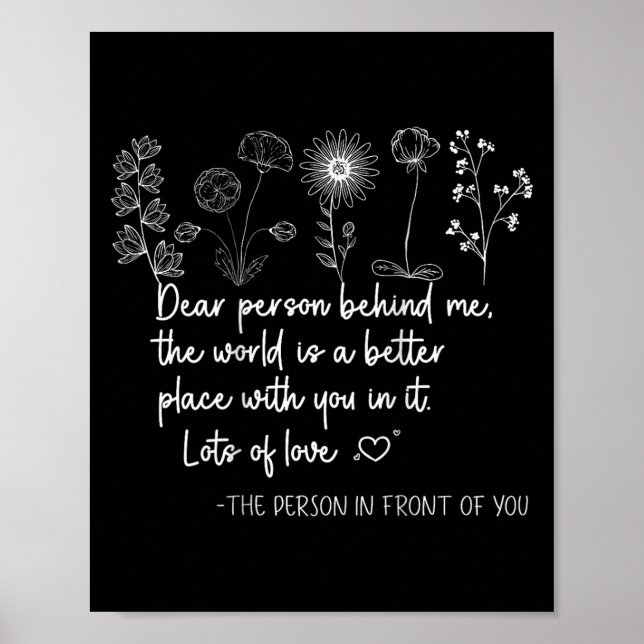 Dear Person Behind Me You Are Amazing Beautiful An Poster (Front)