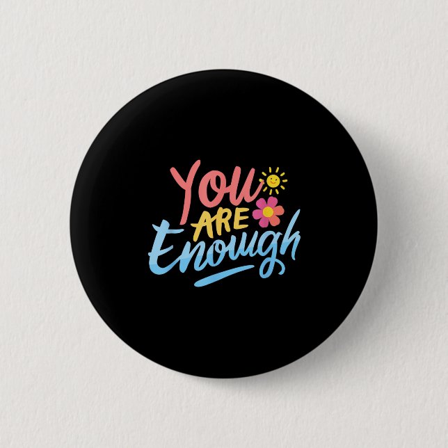 Dear Person Behind Me You Are Enough Love Awarenes Button (Front)