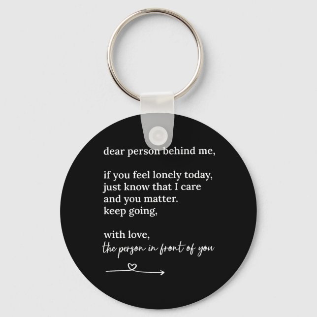 Dear Person Behind me You Keep Going with Love Keychain (Front)