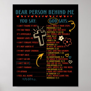 Dear Person Behind Me You Say God Says Insration C Poster