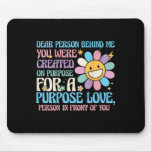 Dear Person Behind Me You Were D On Purse Love  Mouse Pad
