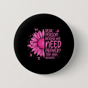 Dear Person Behind Need Prayer Tap Shoulder On Button