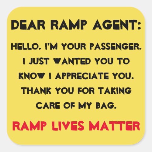 Dear Ramp Agent Luggage Square Sticker