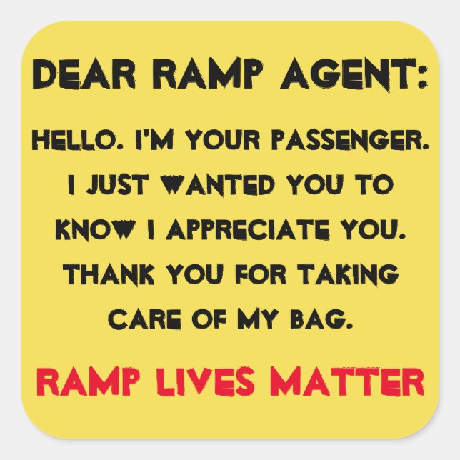 "Dear Ramp Agent" Luggage Square Sticker (Front)