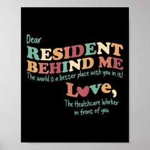 Dear Resident Behind Me Nursing Home Staff (print Poster