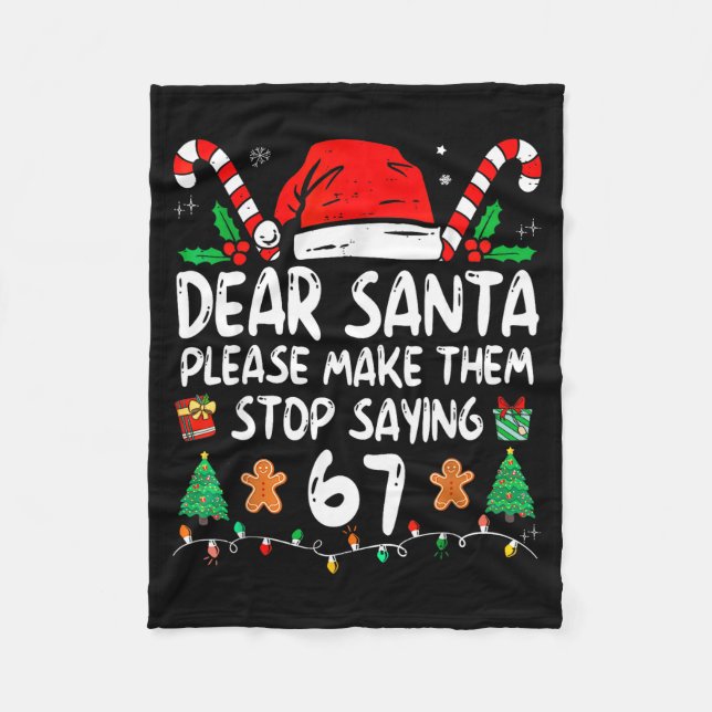 Dear Santa 67 Funny Christmas Six Seven 6-7 Meme M Fleece Blanket (Front)