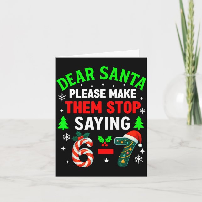 Dear Santa 67 Funny Christmas Six Seven 6-7 Men Wo Card (Front)