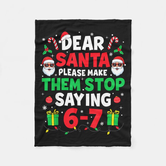 Dear Santa 67 Funny Christmas Six Seven 6-7 Men Wo Fleece Blanket (Front)
