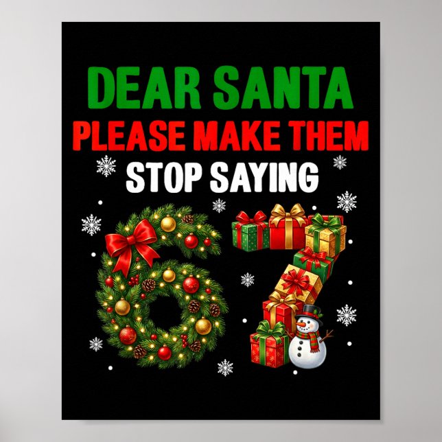 Dear Santa 67 Funny Christmas Six Seven 6-7 Men Wo Poster (Front)
