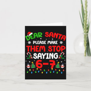 Dear Santa 67 Meme Funny Christmas Six Seven 6 7 M Card