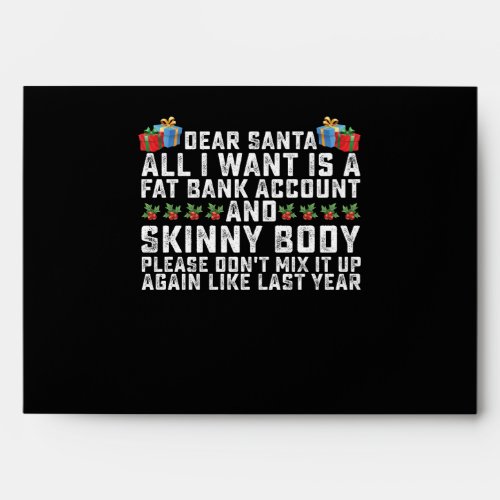 Dear Santa All I Want Is A Fat Bank Account And Sk Envelope