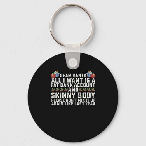 Dear Santa All I Want Is A Fat Bank Account And Sk Keychain