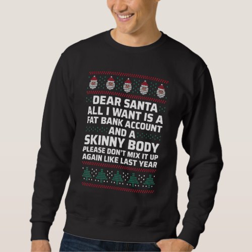 Dear Santa All I Want Is A Fat Bank Account Sweatshirt