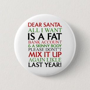 Dear Santa All I Want Is A Fat Nk Account And A Sk Button