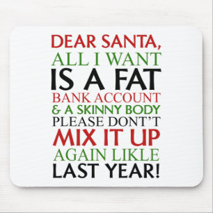 Dear Santa All I Want Is A Fat Nk Account And A Sk Mouse Pad