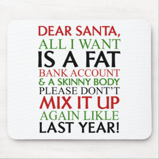 Dear Santa All I Want Is A Fat Nk Account And A Sk Mouse Pad