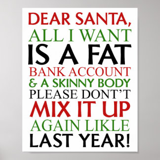 Dear Santa All I Want Is A Fat Nk Account And A Sk Poster