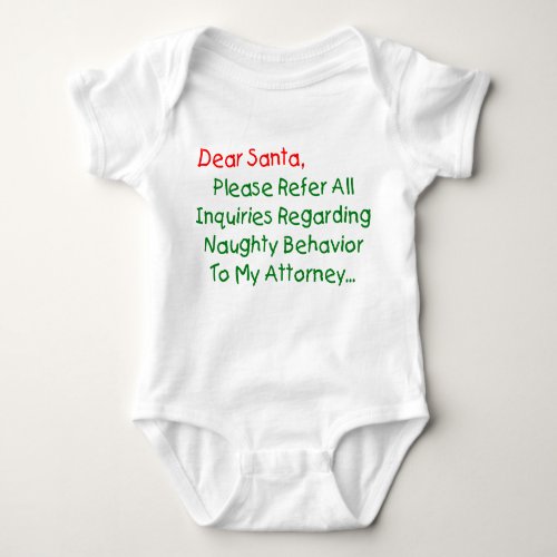 Dear Santa Attorney _ Funny Christmas Letter Baby Bodysuit
