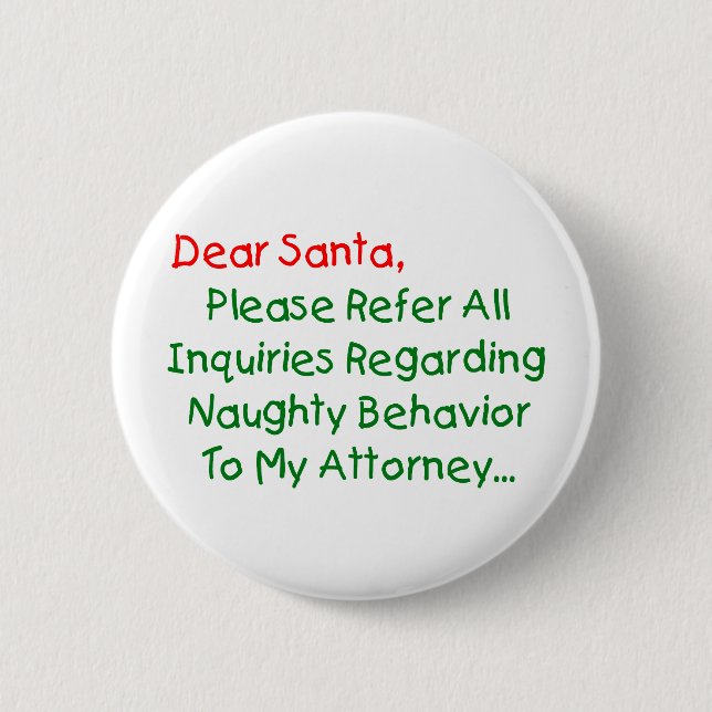 Dear Santa Attorney - Funny Christmas Letter Button (Front)