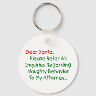 Dear Santa Attorney - Funny Christmas Letter Keychain