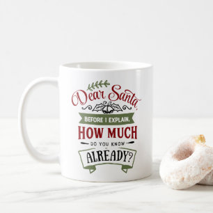 Dear Santa Before I Explain Funny Christmas Quote Coffee Mug