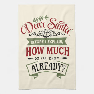 Dear Santa Before I Explain Funny Christmas Quote Kitchen Towel