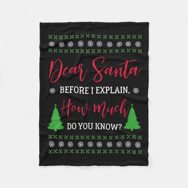 Dear Santa Before I Explain - Humorous Christmas T Fleece Blanket (Front)