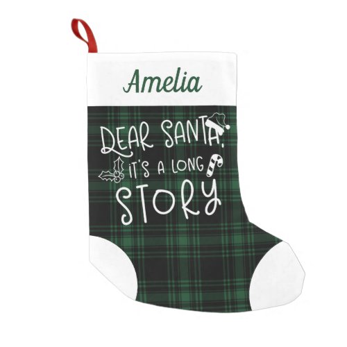 Dear Santa Bring Its A Long Story Green Funny Small Christmas Stocking