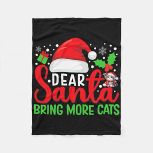 Dear Santa Bring More Cats Funny Matching Family C Fleece Blanket