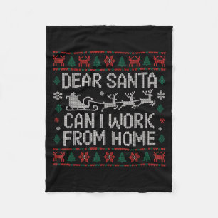 Dear Santa Can I Work From Home Ugly Christmas Swe Fleece Blanket