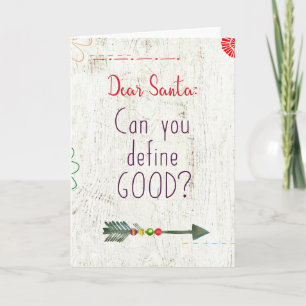 Dear Santa; Can You Define Good? Holiday Card