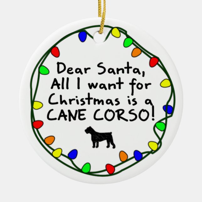 Dear Santa Cane Corso Ceramic Ornament (Front)