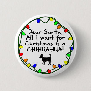 Dear Santa Chihuahua Button