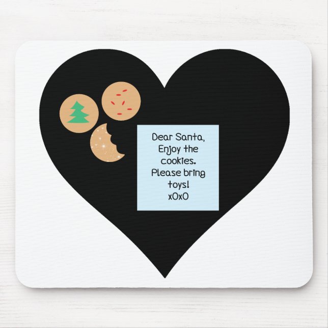 Dear Santa Cookies Bring Toys Black Heart Mouse Pad (Front)